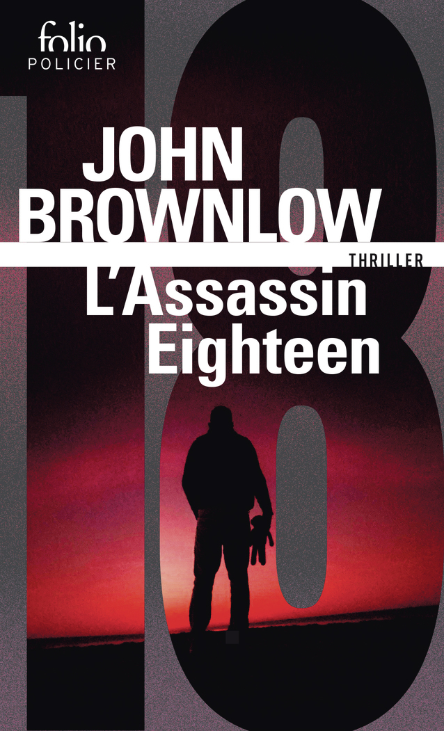 L'assassin Eighteen -  JOHN BROWNLOW, John Brownlow - FOLIO