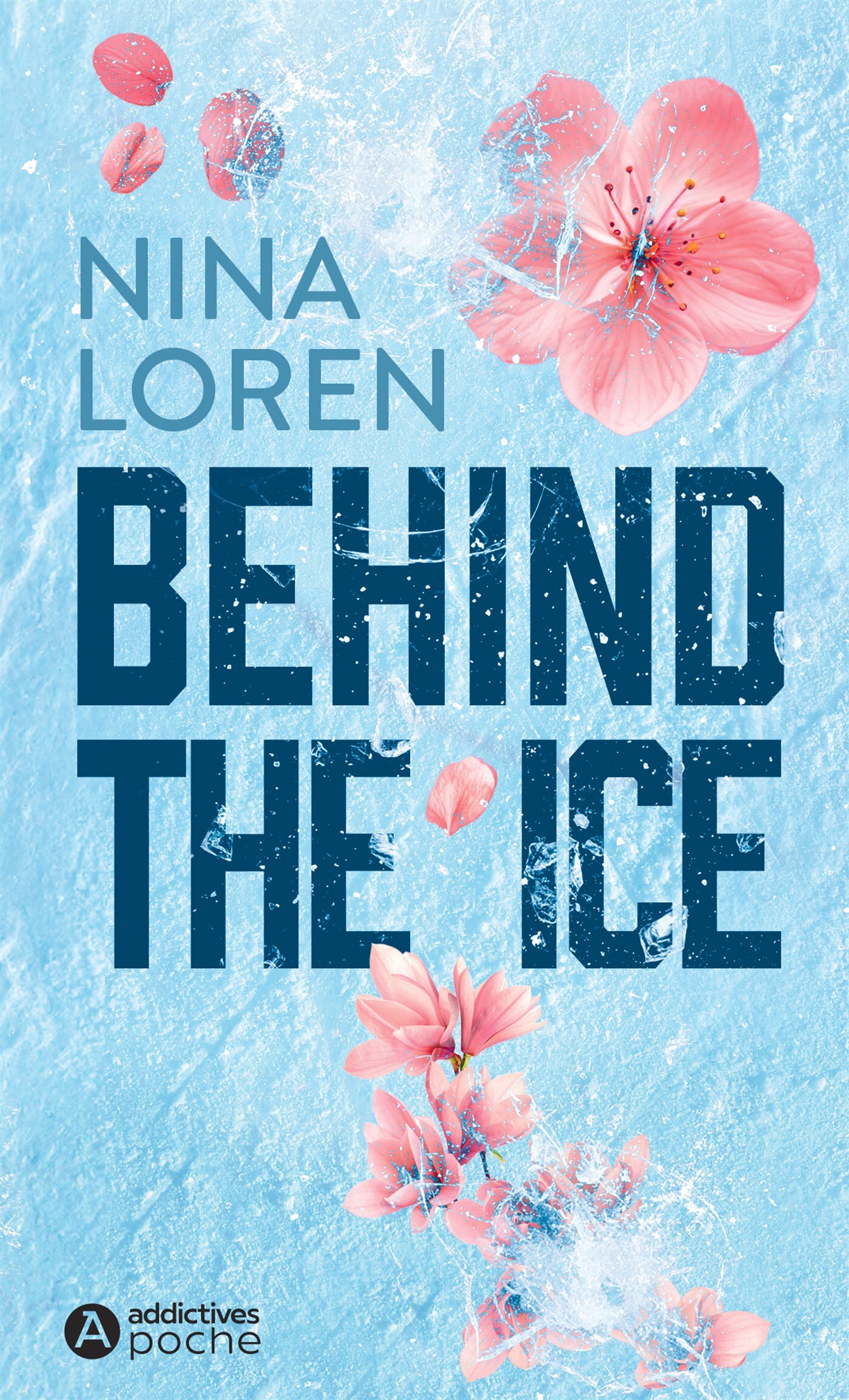 Behind the Ice - NINA LOREN - ADDICTIVES