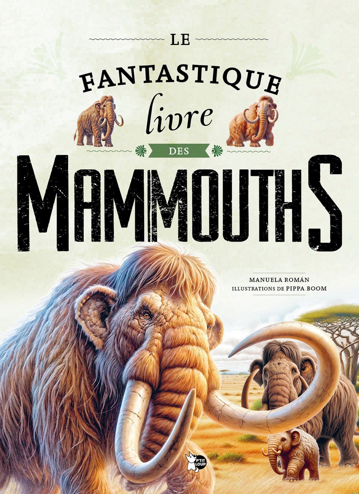 Le Fantastique Livre des Mammouths -  Collectif - PTIT LOUP