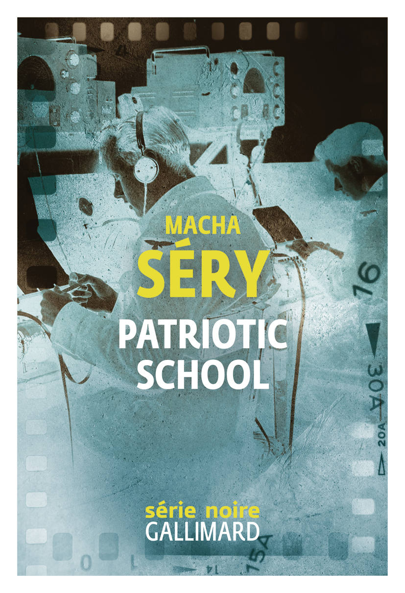 Patriotic School -  MACHA SERY, Macha Séry - GALLIMARD