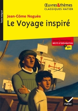 Le Voyage inspiré - Jean-Côme Noguès, Hélène Potelet - HATIER