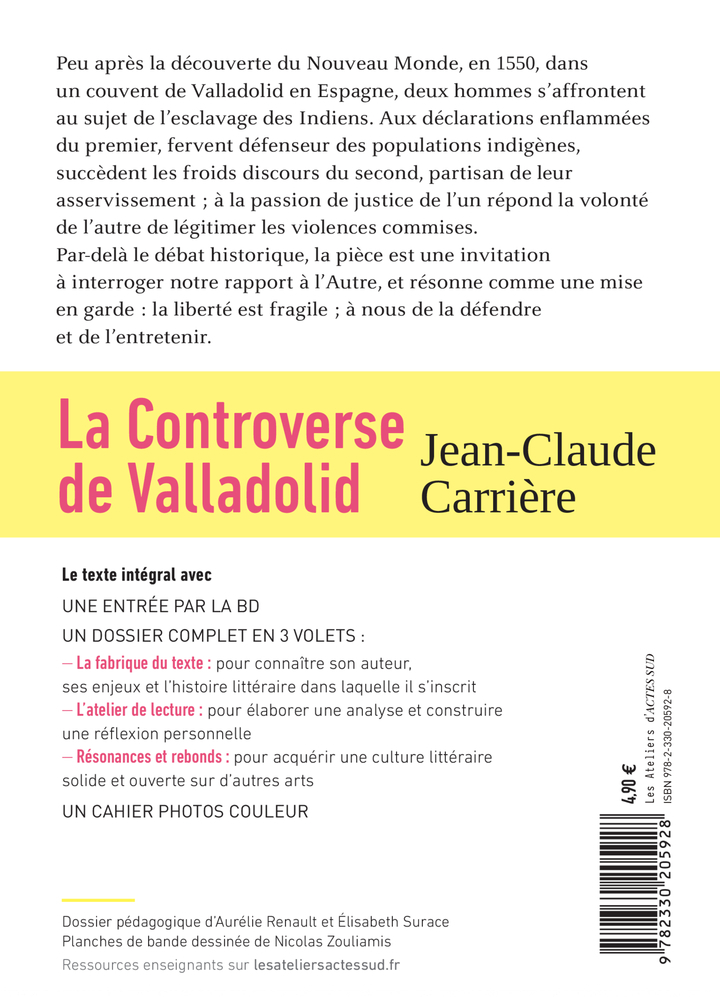 LA CONTROVERSE DE VALLADOLID (TEXTE INTEGRAL ET DOSSIER PEDAGOGIQUE) - Jean-Claude Carrière, Elisabeth Surace, Aurélie Renault - ACTES SUD