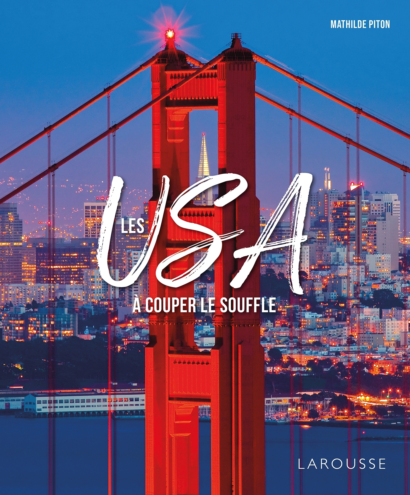 Les USA à couper le souffle -  - LAROUSSE