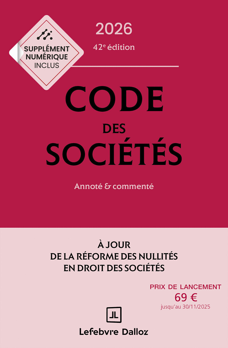Code des sociétés 2026, annoté et commenté. 42e éd. - Bénédicte François, Alain Lienhard, Pascal Pisoni, Julien Delvallée - DALLOZ