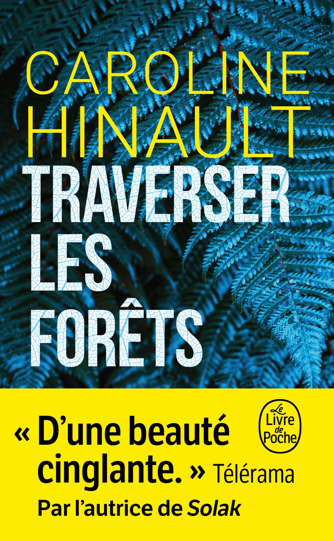 Traverser les forêts - Caroline Hinault - LGF