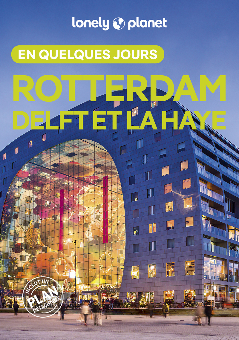 Rotterdam Delft et La Haye En quelques jours 2ed -  Lonely Planet - LONELY PLANET