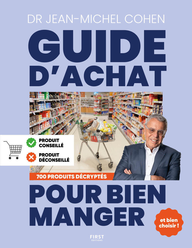 Le Guide d'achat pour bien manger, éd. 2025 - Jean-Michel Cohen - FIRST