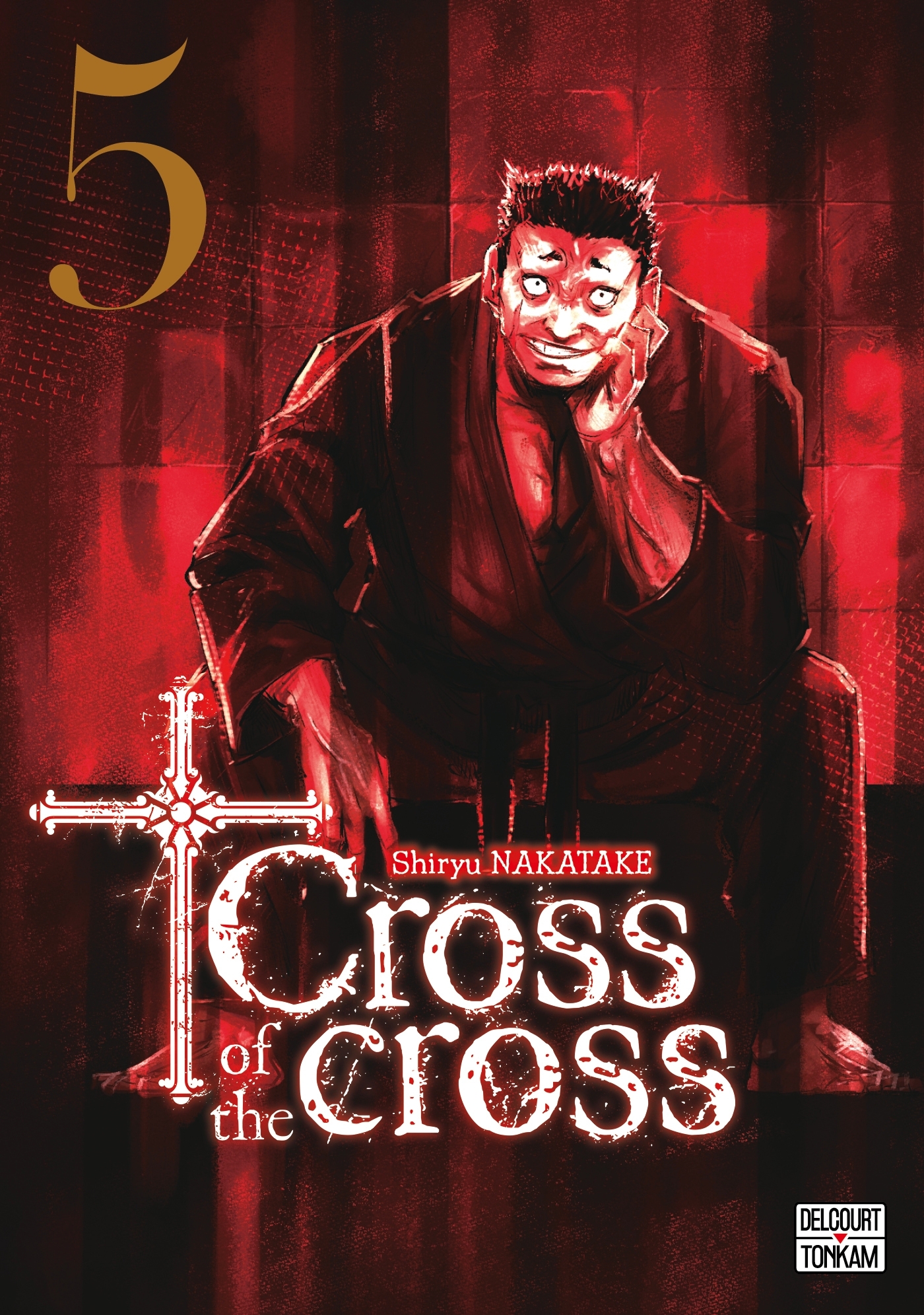 Cross of the cross T05 - Shiryu Nakatake - DELCOURT