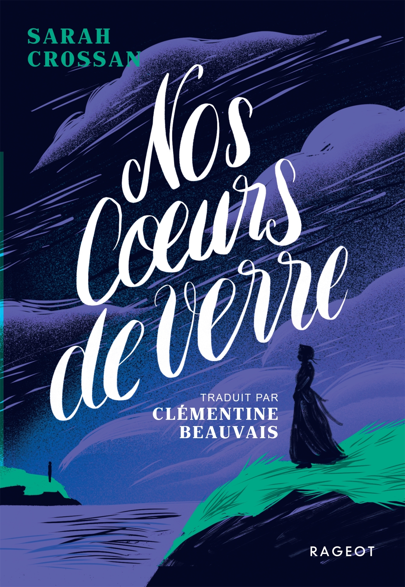 Nos coeurs de verre - Sarah Crossan - RAGEOT