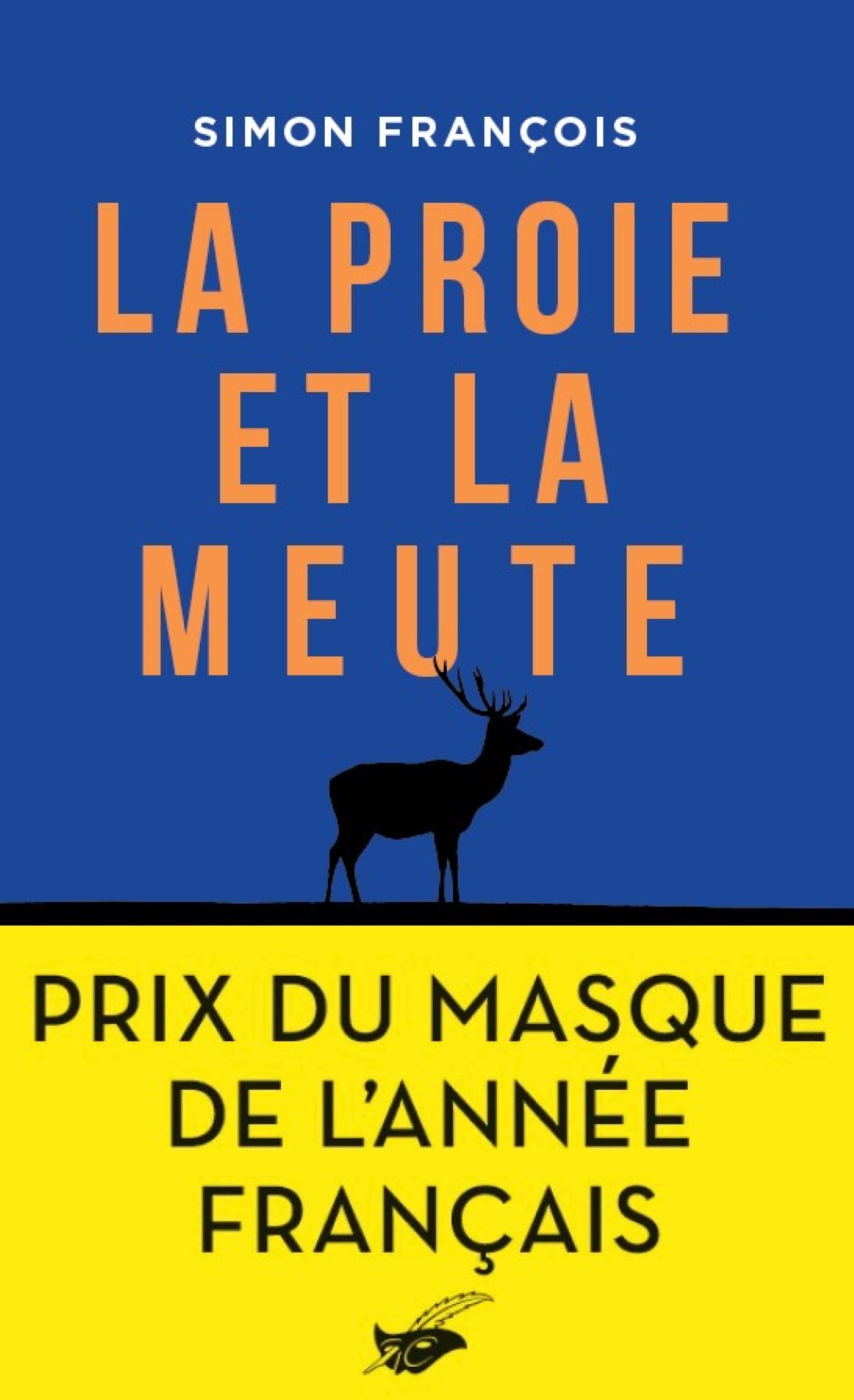 La proie et la meute - Prix du Masque de l'année français - Simon François - ED DU MASQUE