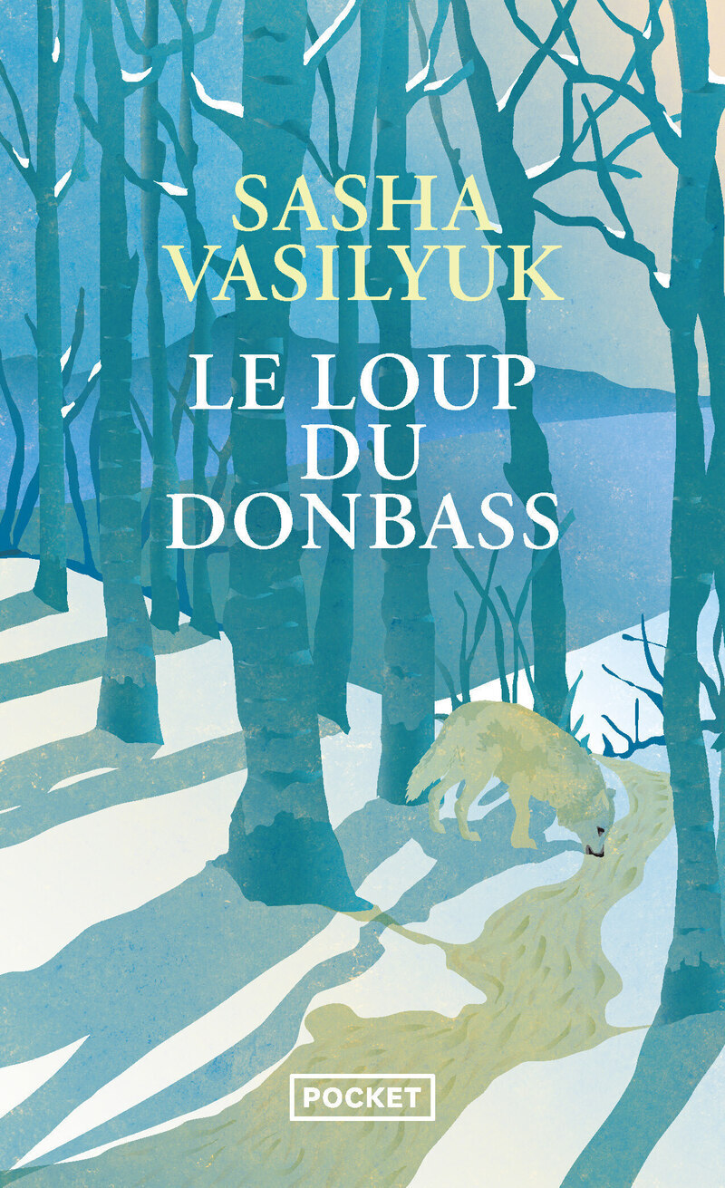 Le Loup du Donbass - Sasha Vasilyuk - POCKET
