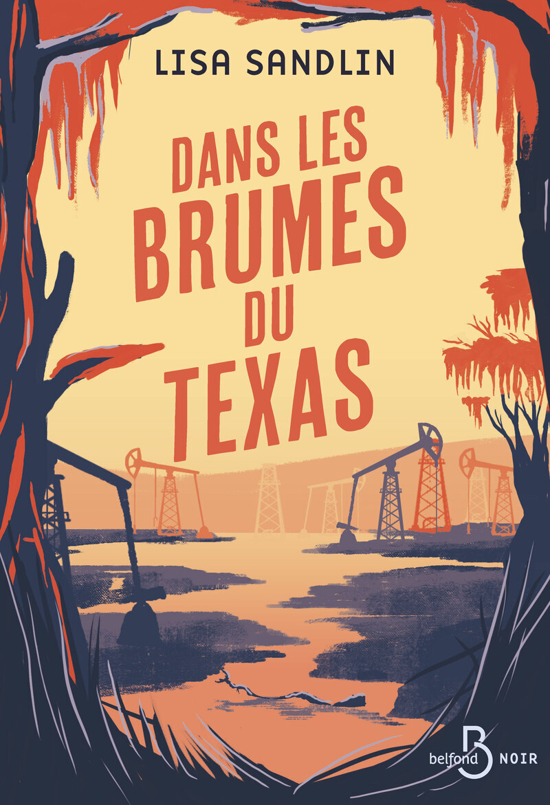 Dans les brumes du Texas - Lisa Sandlin - BELFOND