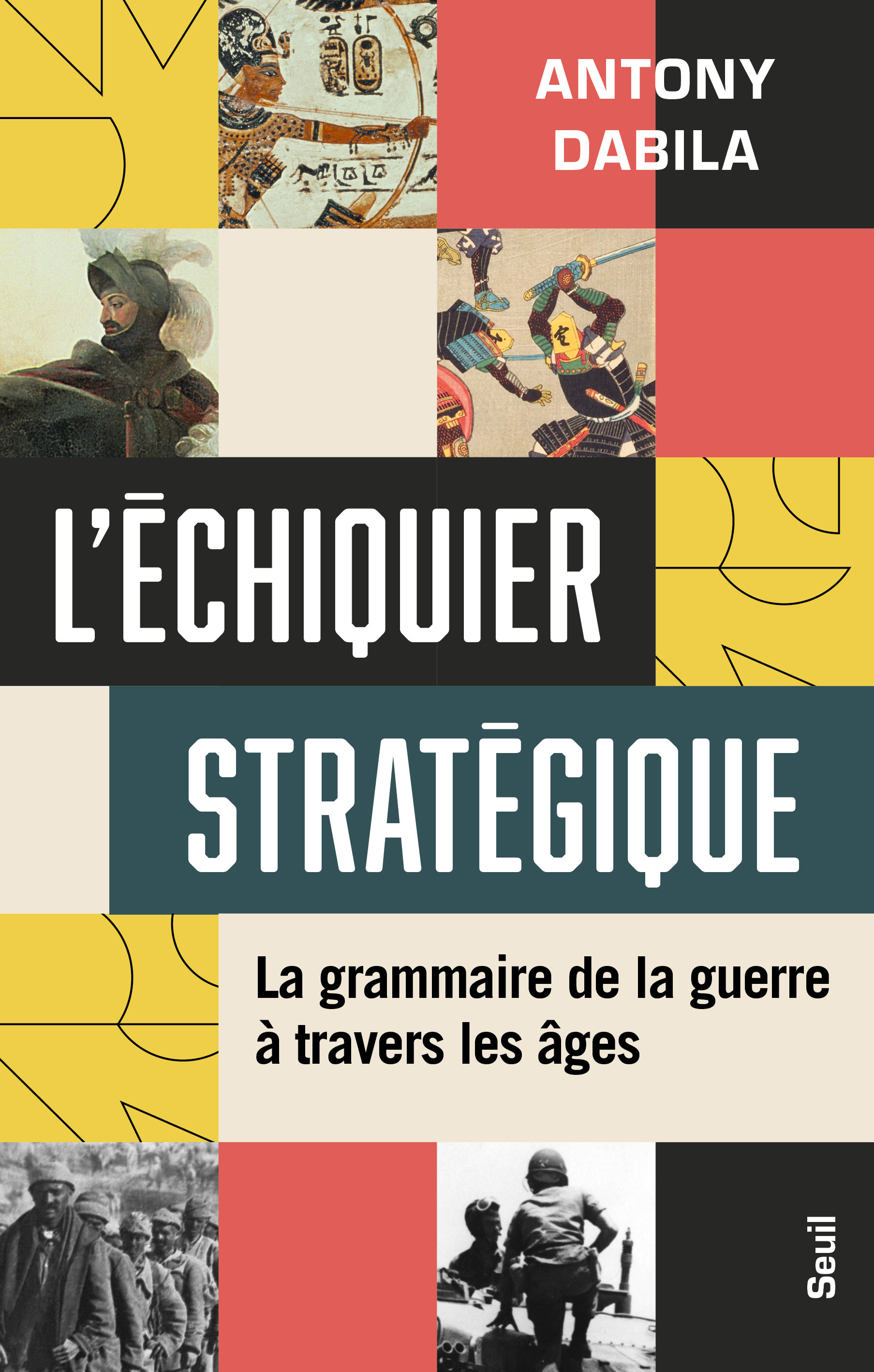 L'Échiquier stratégique - Antony Dabila - SEUIL