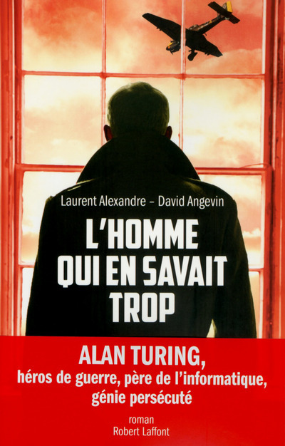 L'homme qui en savait trop - David Angevin, Laurent Alexandre - ROBERT LAFFONT