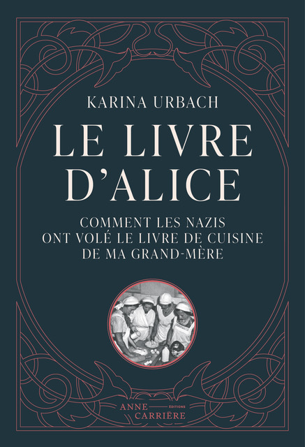 Le Livre d Alice - Alice Urbach - ANNE CARRIERE