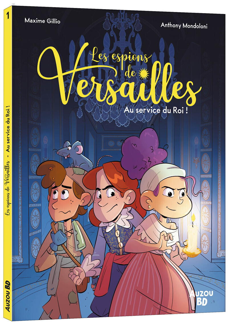 Les espions de Versailles - Tome 1 Au service du Roi ! - MONDOLONI/GILLIO - AUZOU