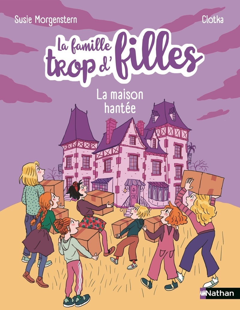 La famille trop d'fille - La maison hantée - Susie Morgenstern - NATHAN