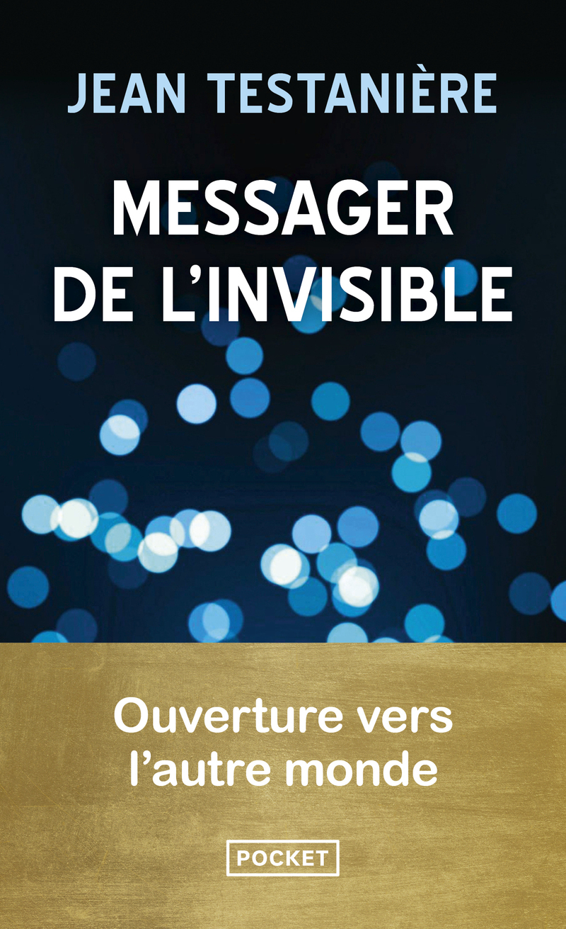 Messager de l'invisible - Jean Testanière - POCKET