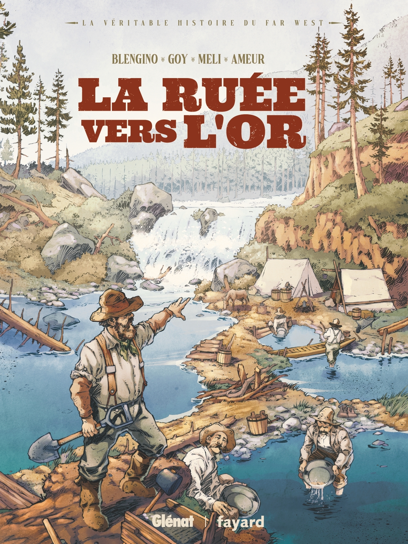 La ruée vers l'or - Luca Blengino, David Goy, Farid Ameur - GLENAT