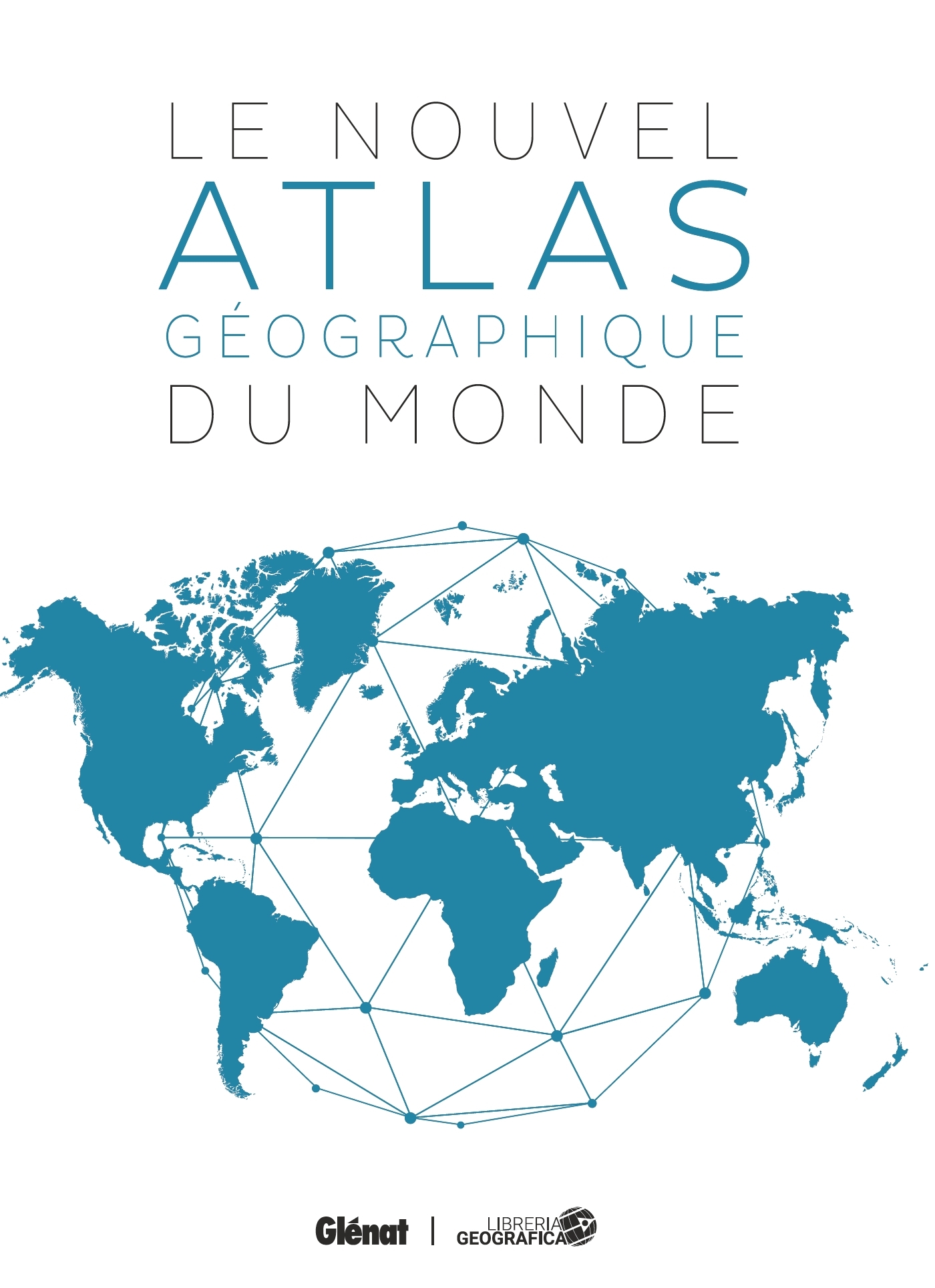 Le Nouvel atlas géographique du monde 6e ed -   - GLENAT