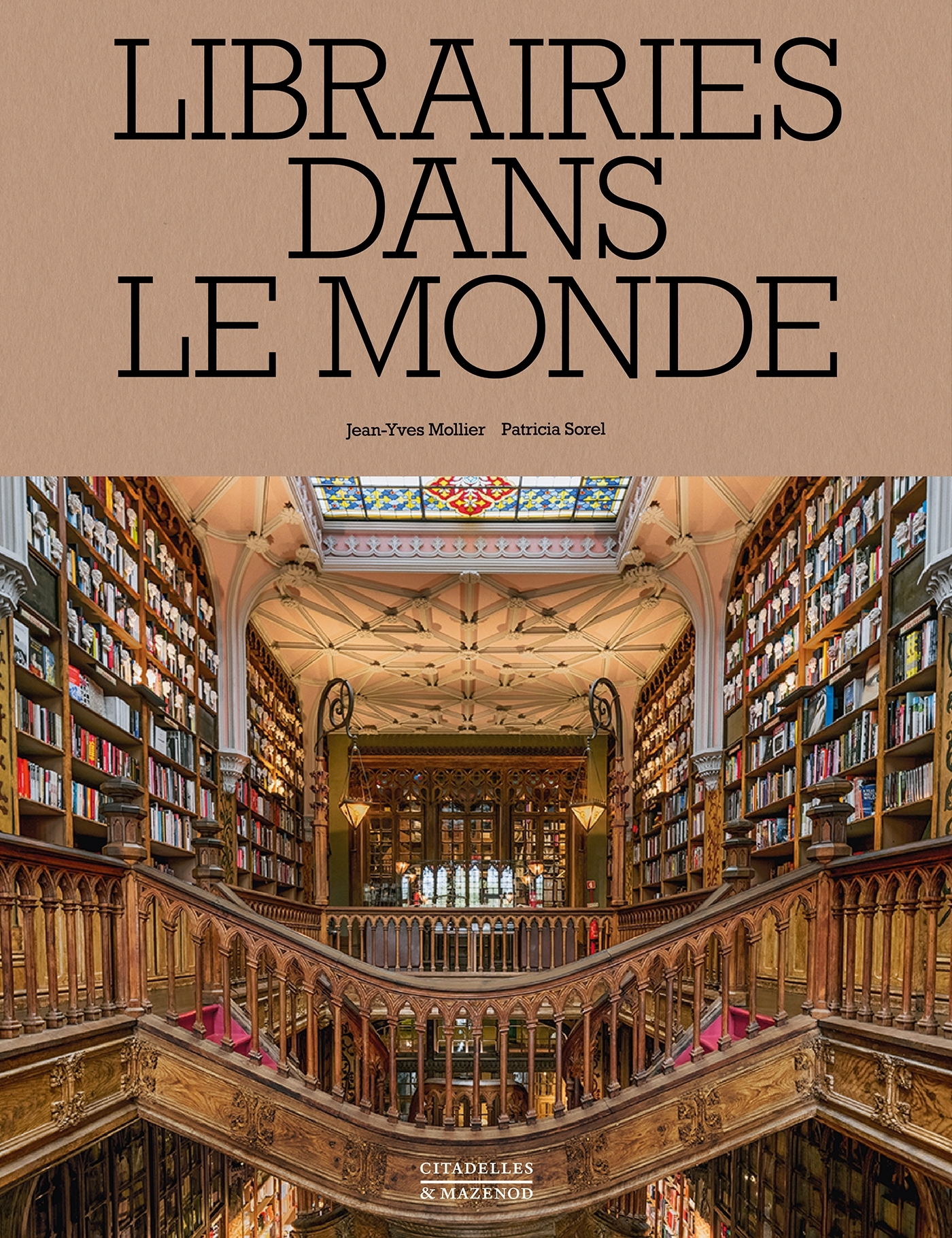 LIBRAIRIES DANS LE MONDE - Jean-Yves Mollier, Patricia Sorel - CITADELLES