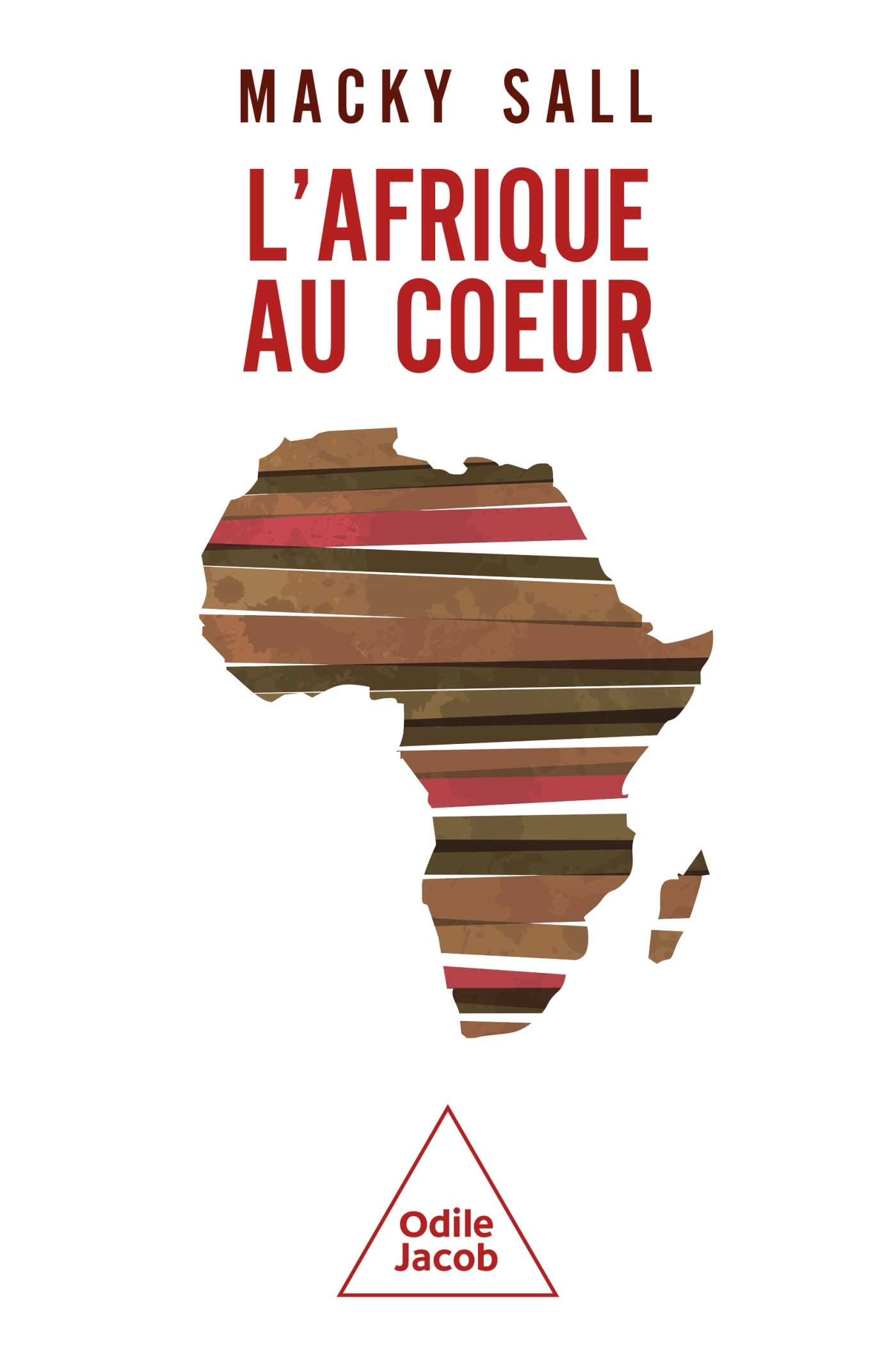 L'Afrique au coeur -  Macky SALL, Macky Sall - JACOB