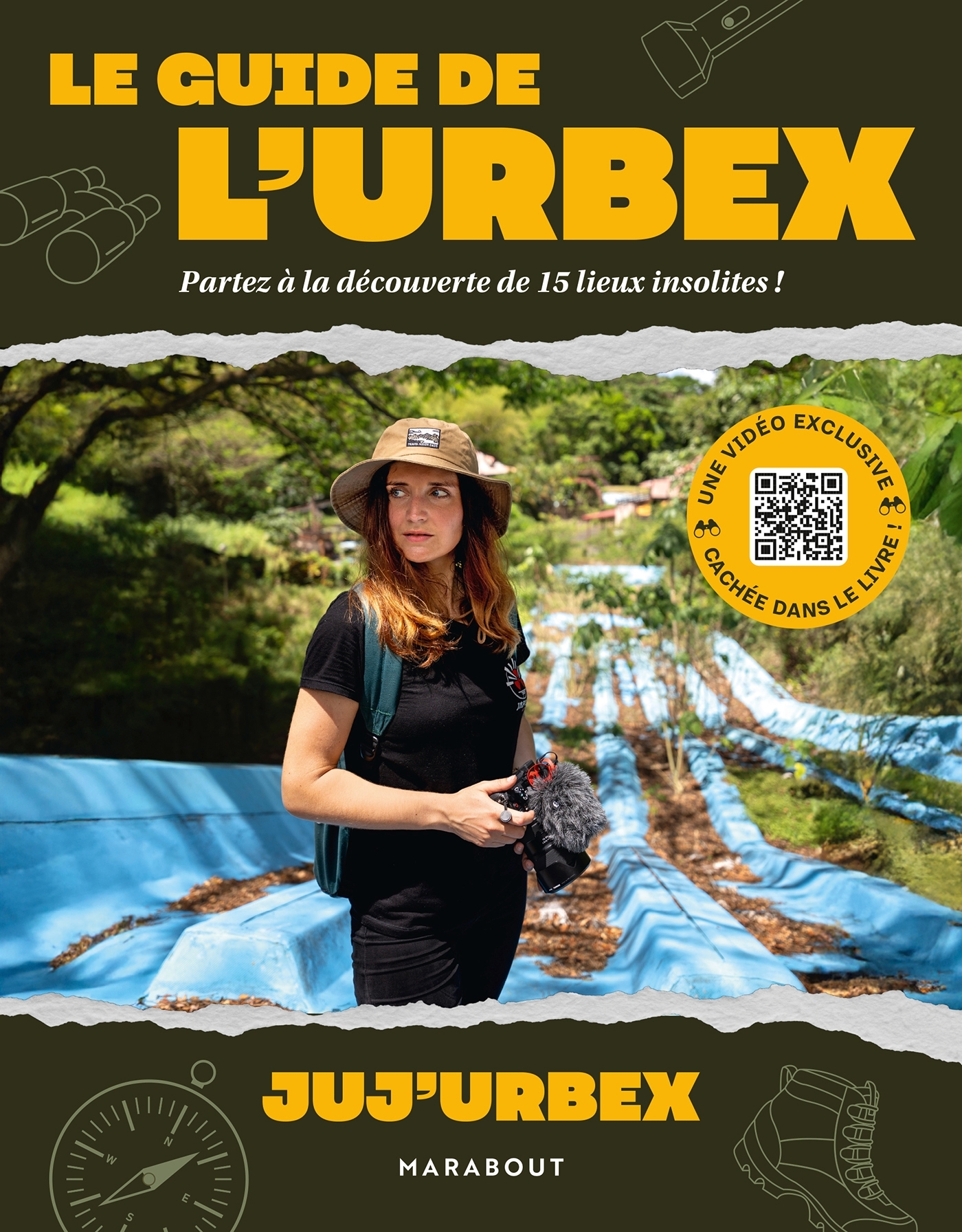 Le guide de l'urbex -  Juj' Urbex,  Juj'Urbex,  JujUrbex - MARABOUT