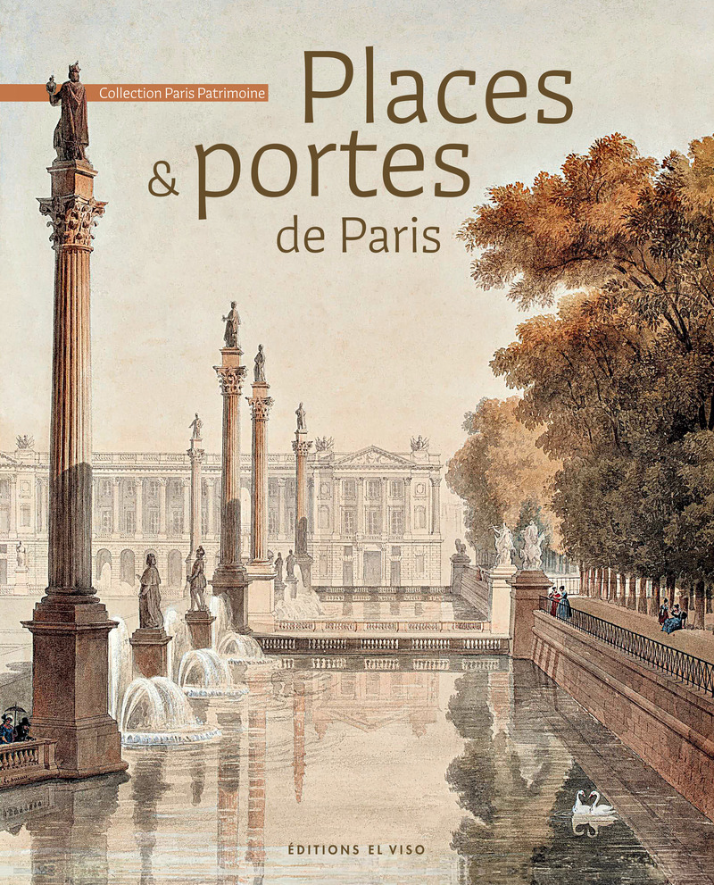 Places et portes de Paris - Simon Texier, Garance Girard, Chloé Demone, Géraldine Texier-Rideau, Pauline Rossi, Léa Samson, Monica Marchese, Chloé Demonet - EL VISO