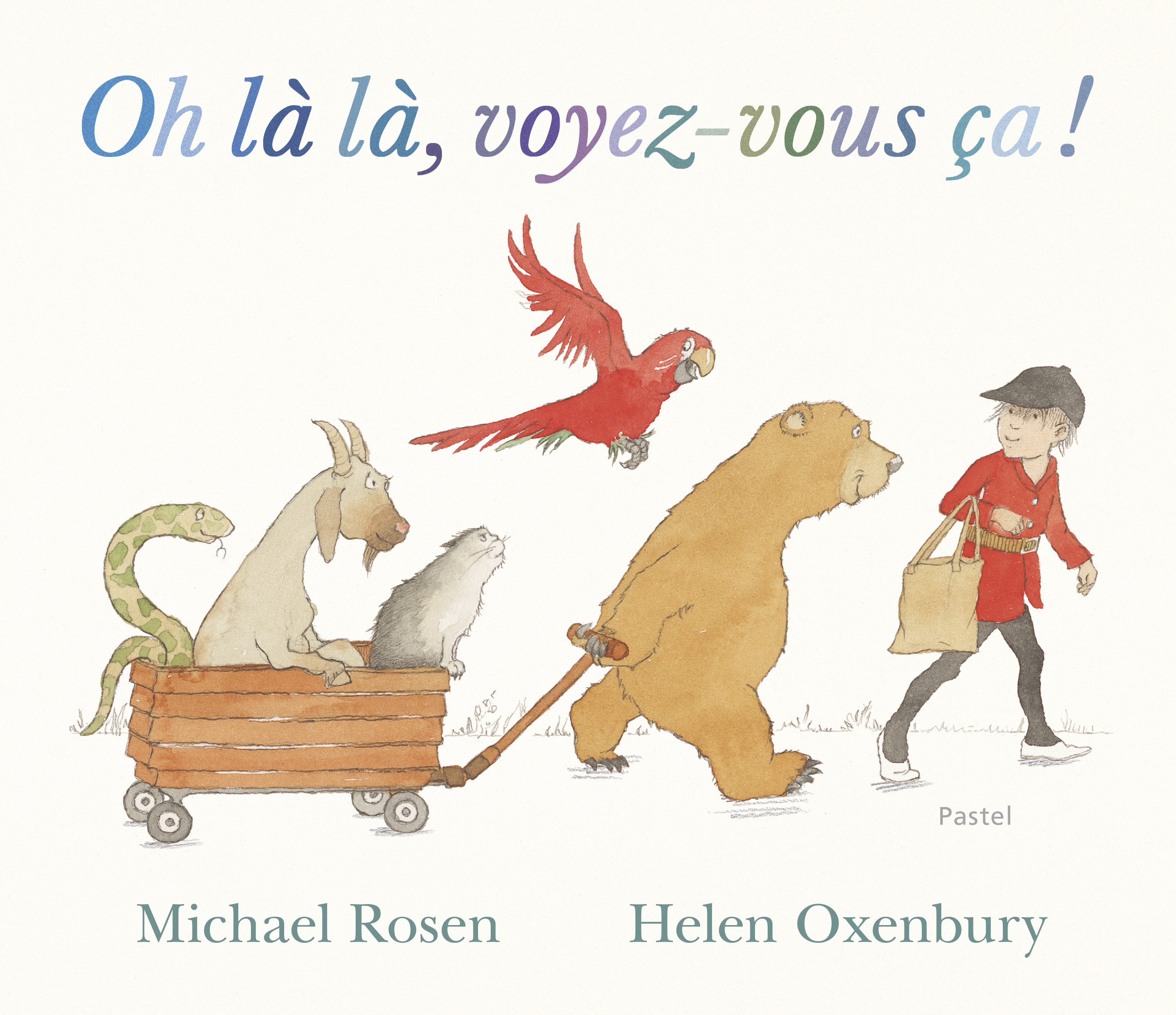 Oh là là, voyez-vous ça ! -  Oxenbury Helen, Michaël ROSEN - EDL