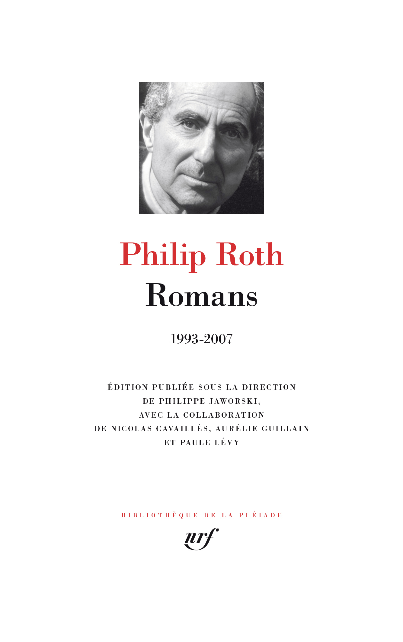 Romans -  PHILIP ROTH, PHILIP ROTH, Philippe Jaworski - GALLIMARD