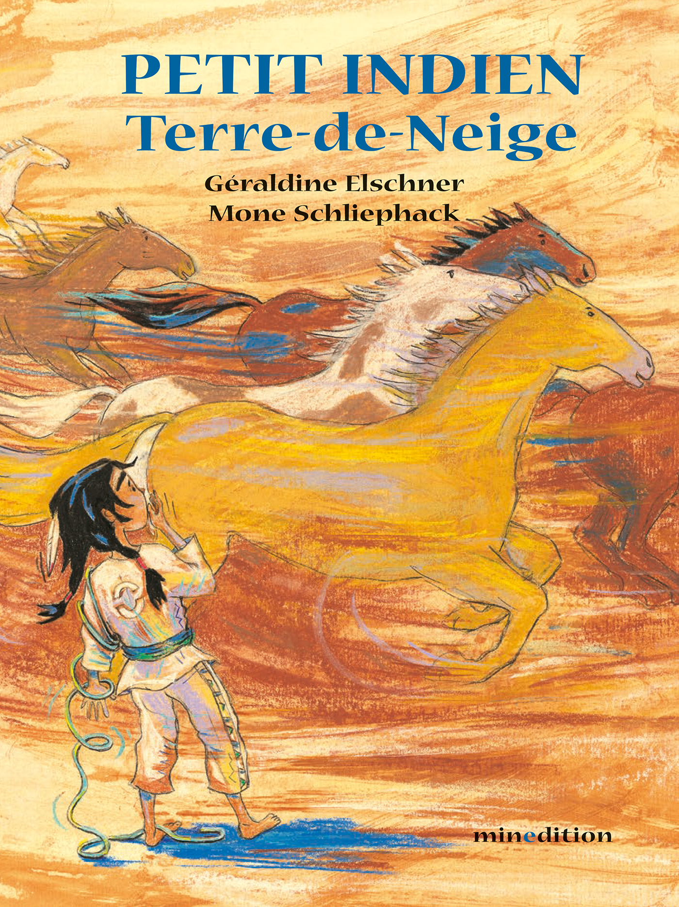PETIT INDIEN Terre-de-Neige - Géraldine Elschner - MINEDITION
