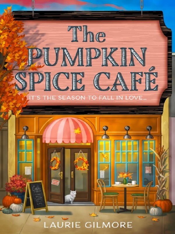 The Pumpkin Spice Café -  Gilmore, Laurie, Laurie Gilmore - HARPER COLLINS