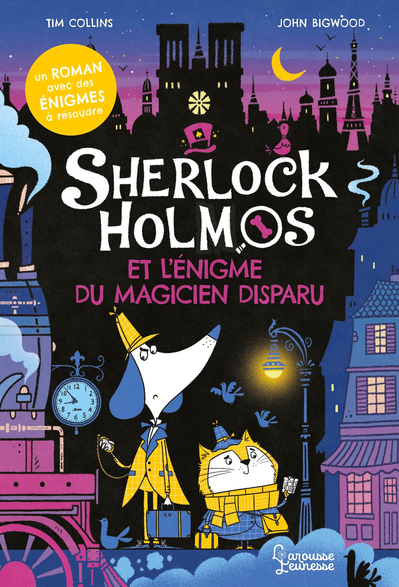 Sherlock Holmos et l'énigme du magicien disparu - Tim Collins - LAROUSSE