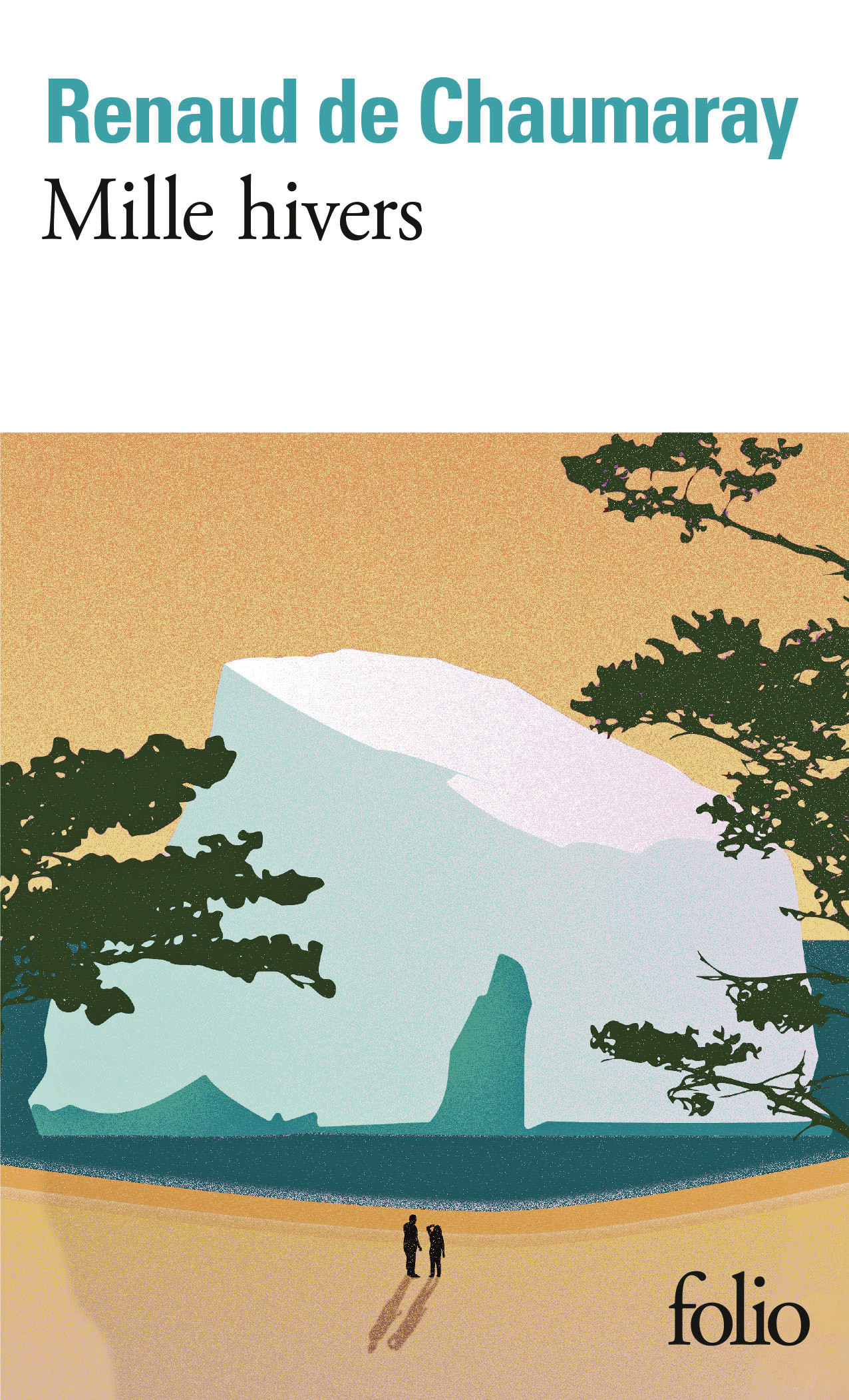 Mille hivers - Renaud de Chaumaray - FOLIO