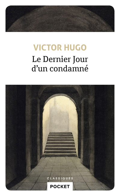 Le Dernier Jour d'un condamné - Victor Hugo, Murielle Szac - POCKET