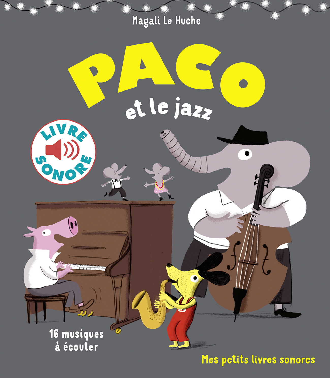 Paco et le jazz - Magali Le Huche - GALLIMARD JEUNE