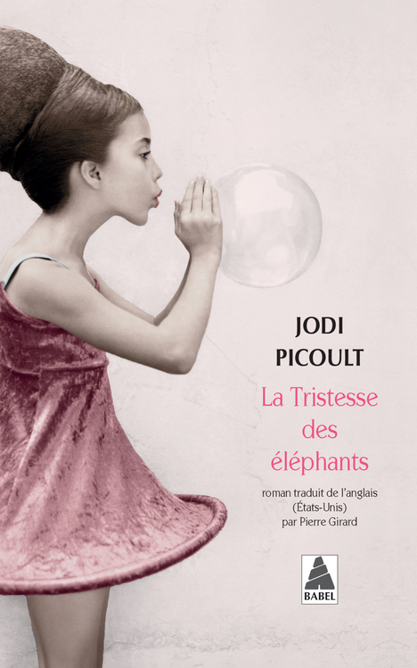 La Tristesse des éléphants - Jodi Picoult - ACTES SUD