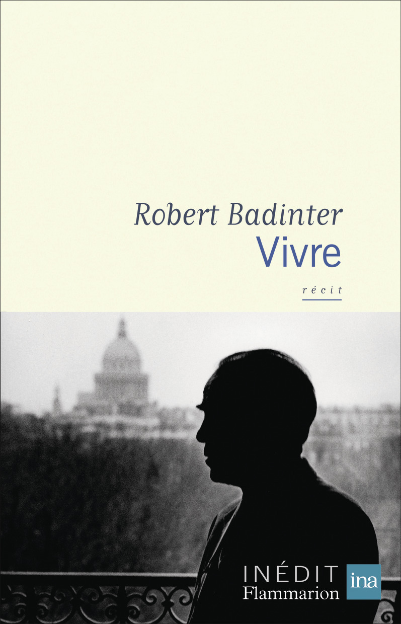VIVRE - Robert Badinter - FLAMMARION