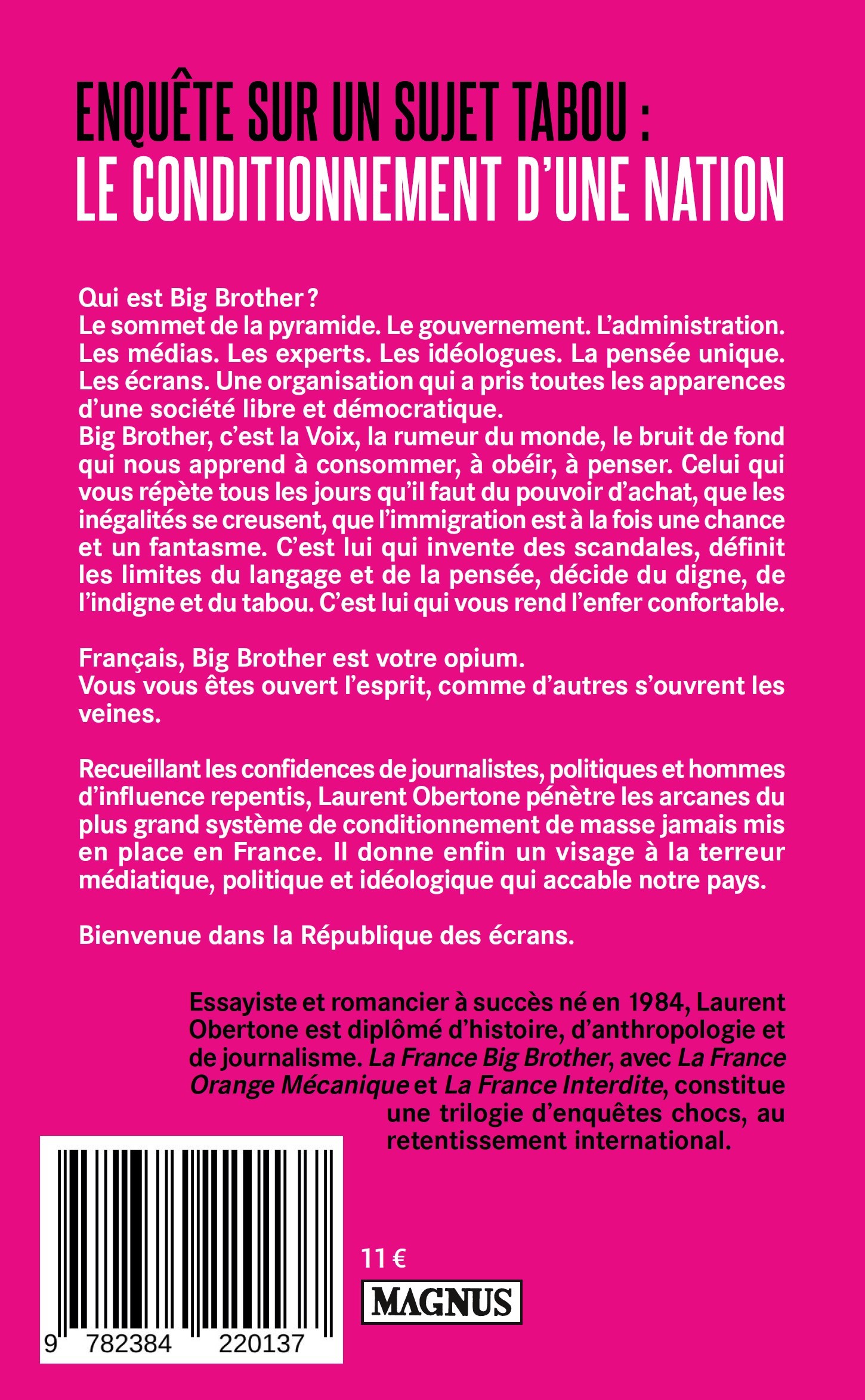 LA FRANCE BIG BROTHER - LE MENSONGE, C'EST LA VERITE - Laurent Obertone - MAGNUS