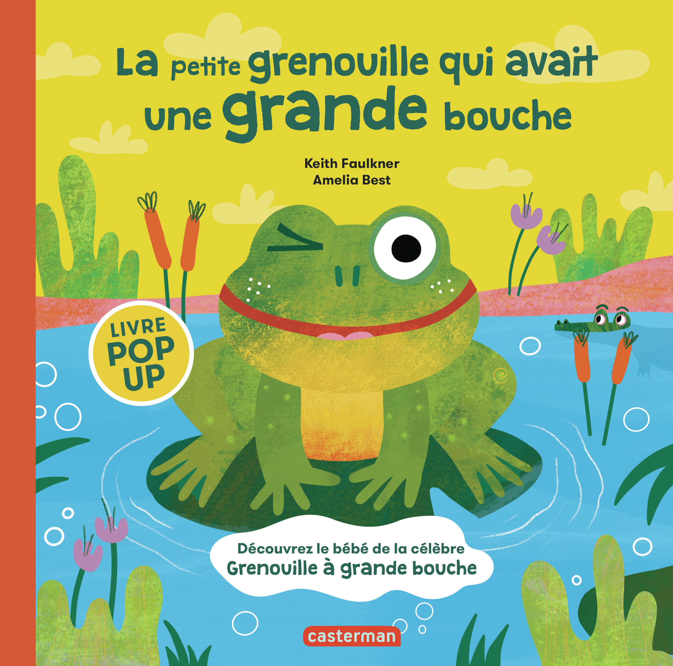 LA PETITE GRENOUILLE QUI AVAIT UNE GRANDE BOUCHE - Keith Faulkner - CASTERMAN