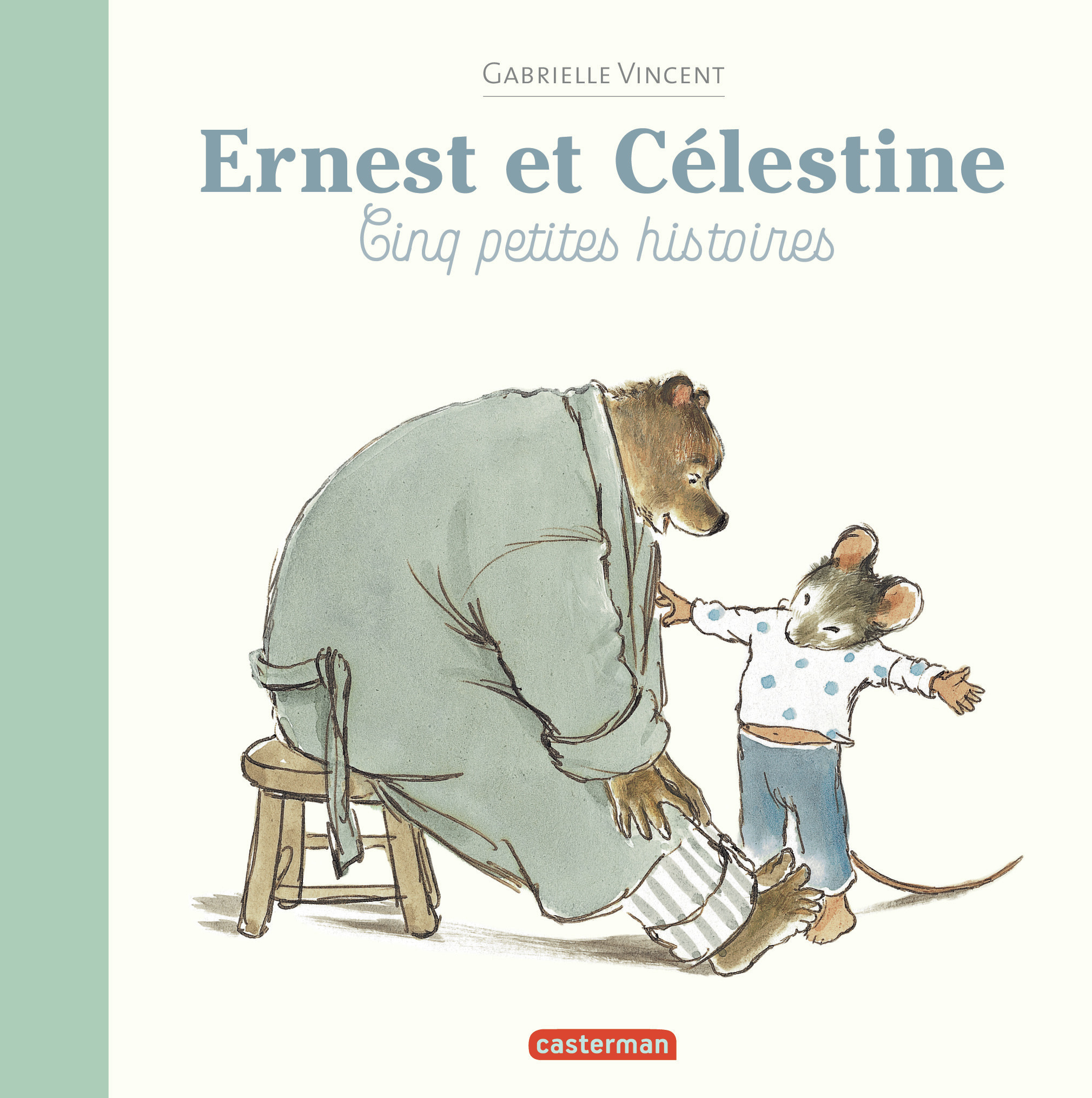 ERNEST ET CÉLESTINE - CINQ PETITES HISTOIRES - Gabrielle Vincent - CASTERMAN