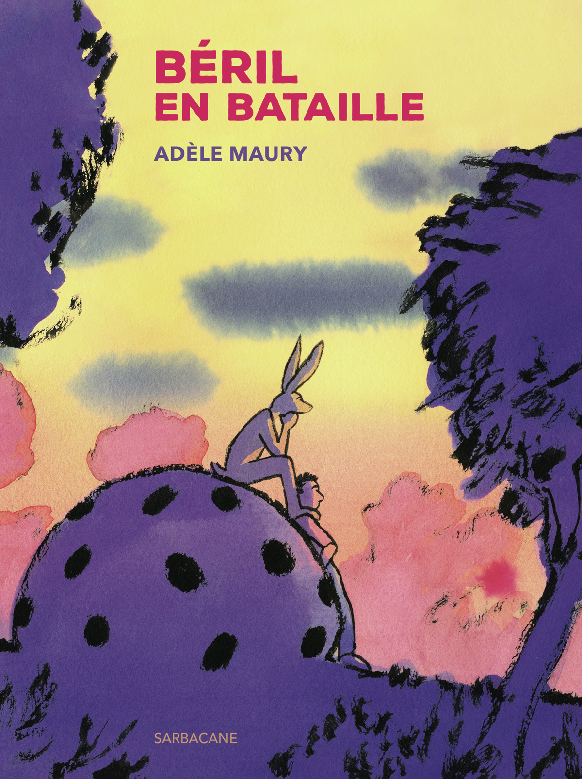 BÉRIL EN BATAILLE - Adèle Maury - SARBACANE
