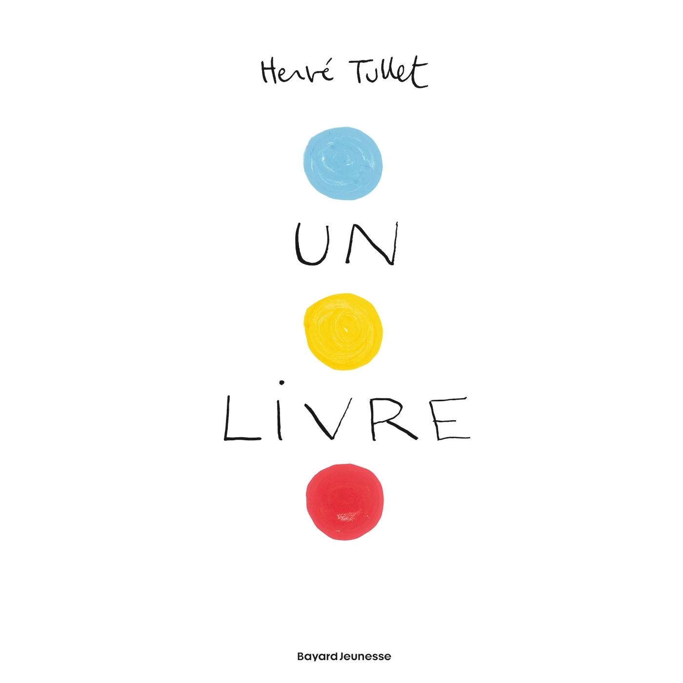 UN LIVRE - Hervé Tullet - BAYARD JEUNESSE