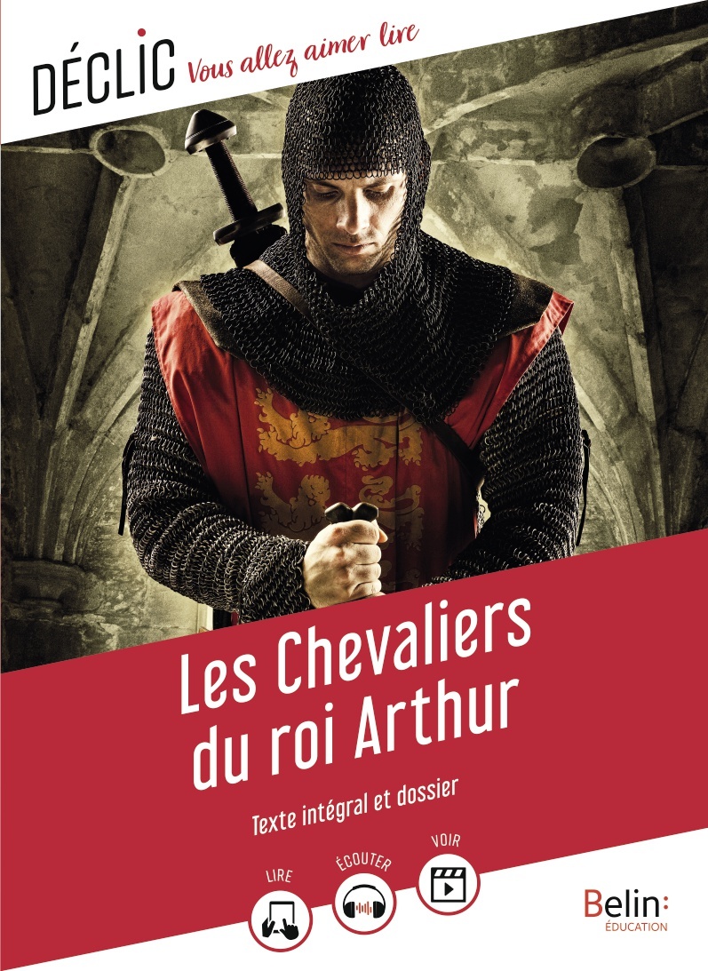 LES CHEVALIERS DU ROI ARTHUR - Gaëlle Brodhag - BELIN EDUCATION
