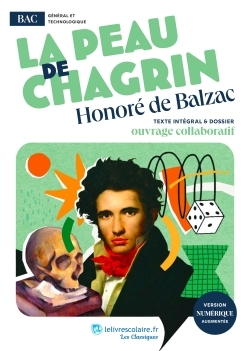 LA PEAU DE CHAGRIN, HONORÉ DE BALZAC - Arnaud VERRET - LELIVRESCOLAIRE
