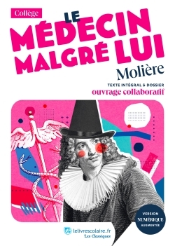 LE MÉDECIN MALGRÉ LUI, MOLIÈRE - CATHY WAWRZYN - LELIVRESCOLAIRE