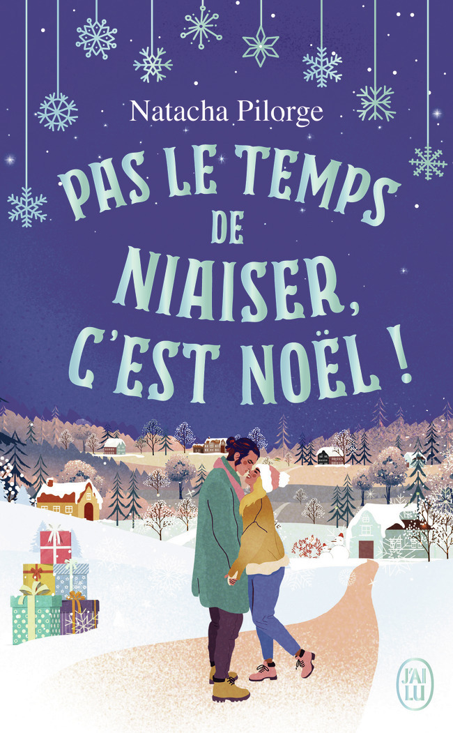 PAS LE TEMPS DE NIAISER, C'EST NOËL ! - Natacha Pilorge - J'AI LU