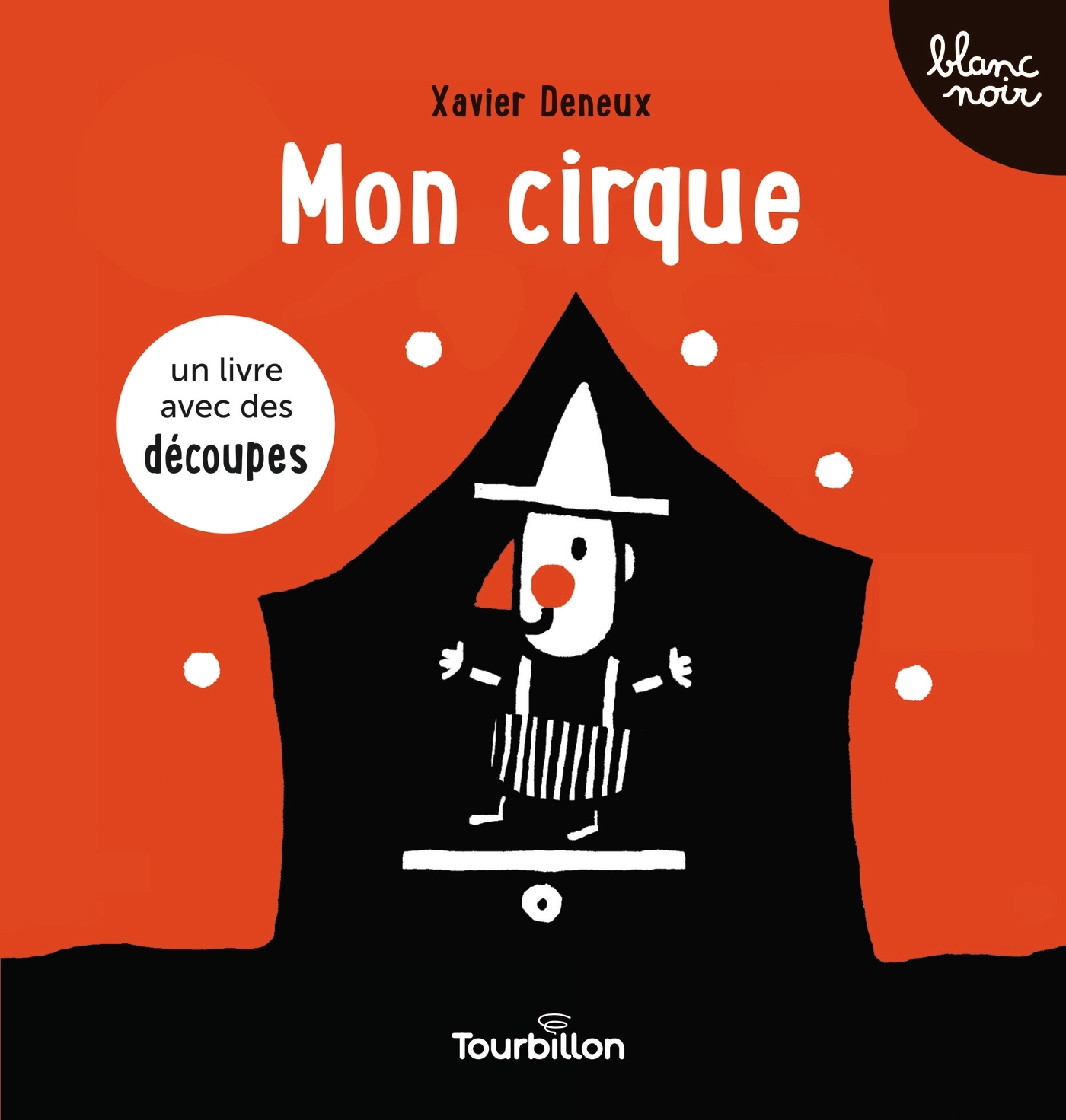 Mon cirque - DENEUX XAVIER - TOURBILLON