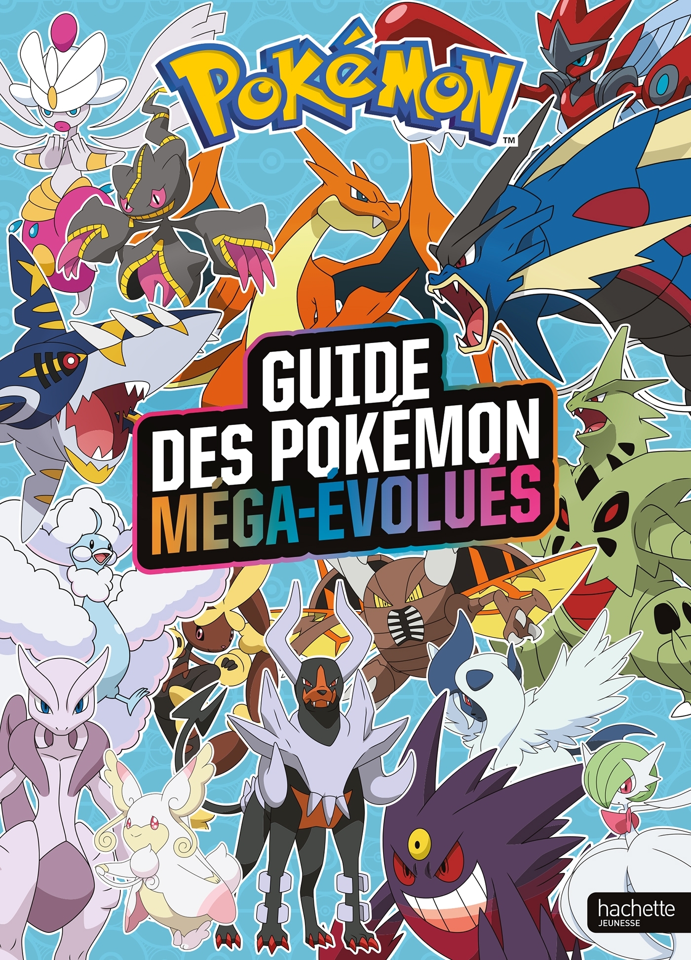 Pokémon - Le guide des Pokémon Méga-Évolués -   - HACHETTE JEUN.