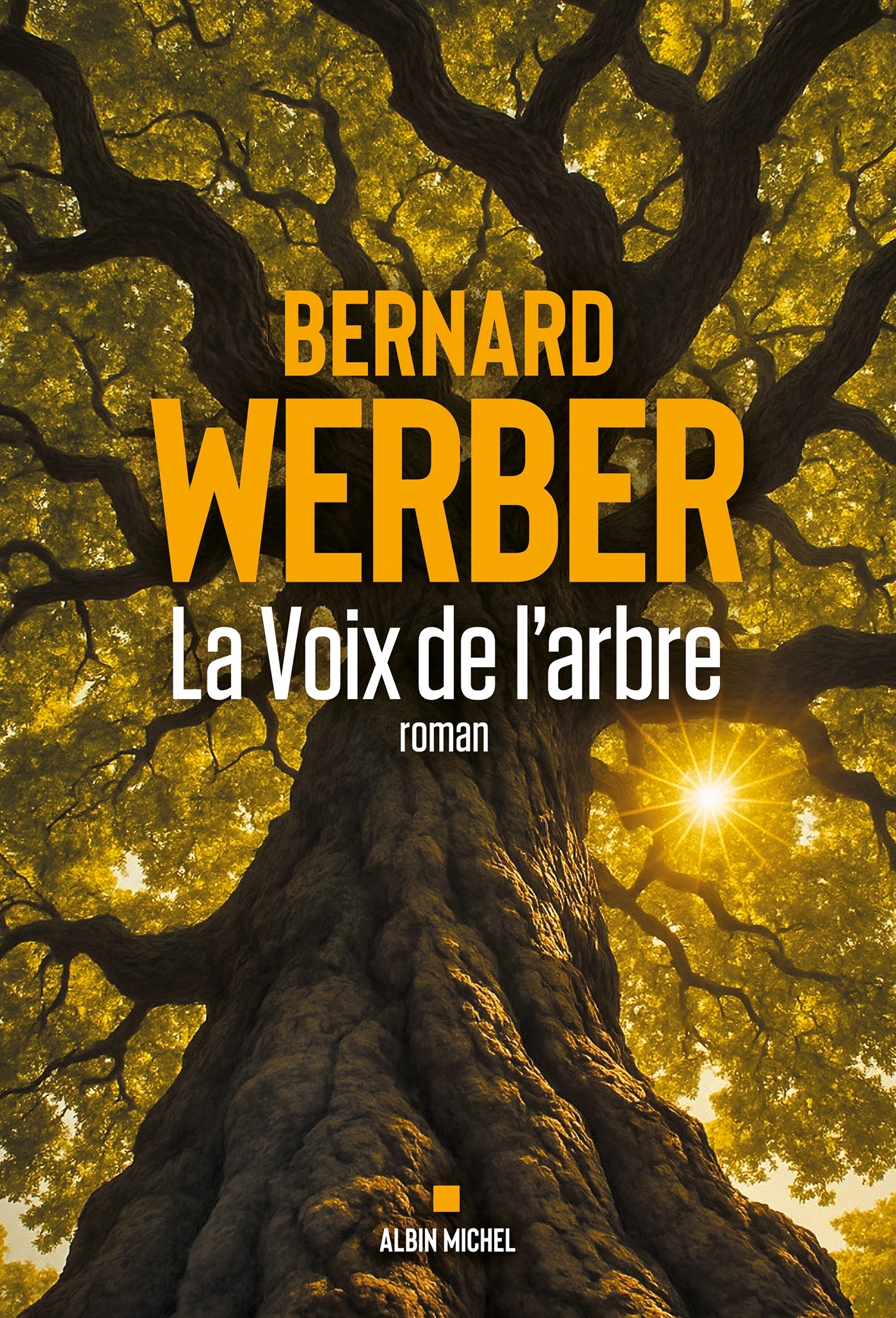 La Voix de l'arbre - Bernard Werber - ALBIN MICHEL
